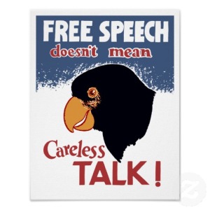 Free speech doesn't mean careless talk