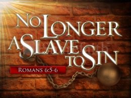 Roma 6 ayat 5 dan 6 bebas dari budak dosa